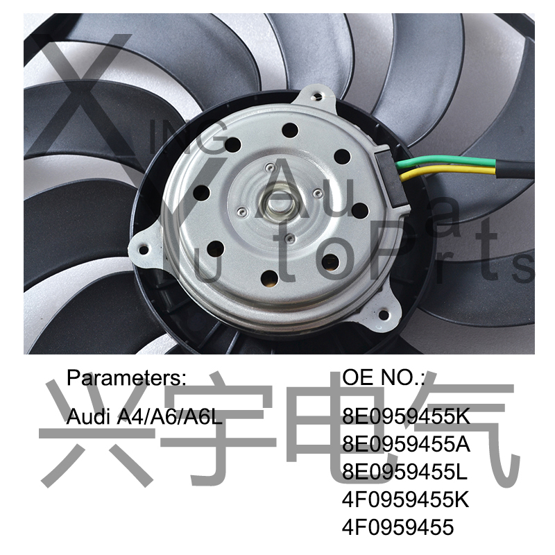 Radiator Fan For AUDI 8E0959455K 8E0959455A  8E0959455L  4F0959455K  4F0959455